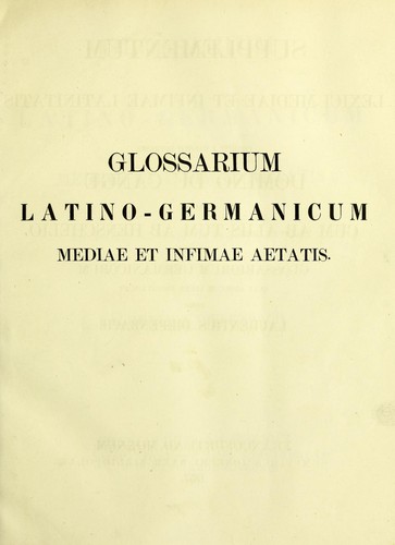 Cover for Glossarium latino-germanicum mediae et infimae aetatis e codicibus manuscriptis et libris impressis
