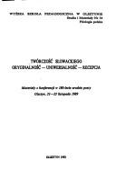 Cover for Twórczość Słowackiego, oryginalność, uniwersalność, recepcja