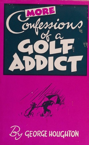 Cover for More Confessions of a Golf Addict
