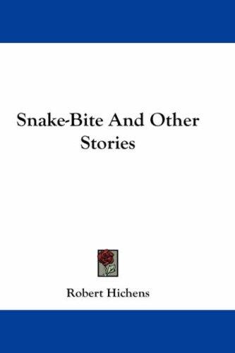 Cover for Snake-Bite And Other Stories