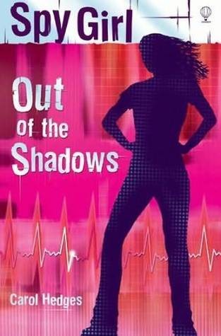 Cover for Out of the Shadows (Spy Girl, #2)