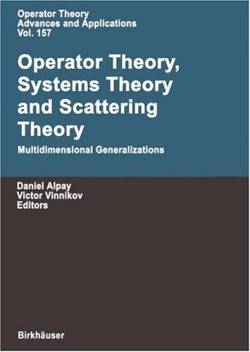 Cover for Operator Theory, Systems Theory and Scattering Theory: Multidimensional Generalizations (Operator Theory: Advances and Applications)