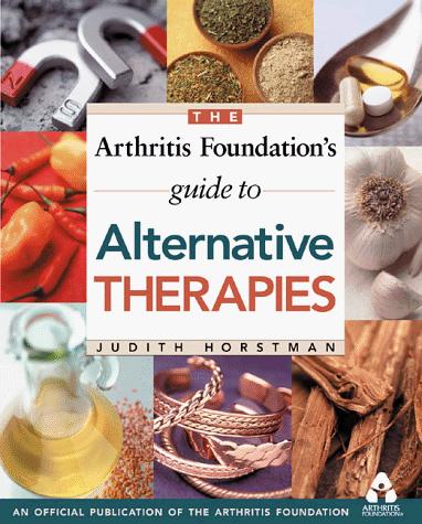 Cover for The Arthritis Foundation's Guide to Alternative Therapies