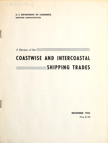 Cover for A review of the coastwise and intercoastal shipping trades
