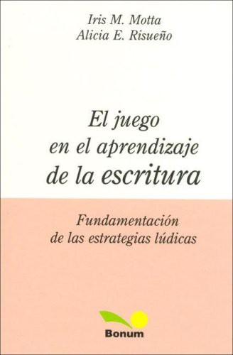 Cover for El Juego en el Aprendizaje de la Escritura/ The Game In the Learning of Writing