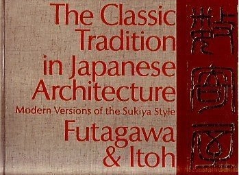 Cover for The classic tradition in Japanese architecture