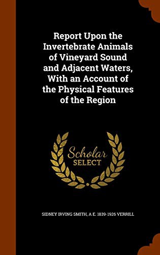 Cover for Report Upon the Invertebrate Animals of Vineyard Sound and Adjacent Waters, With an Account of the Physical Features of the Region