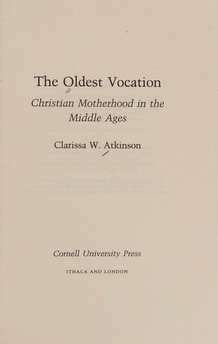 Cover for The Oldest Vocation. Christian Motherhood in the Middle Ages
