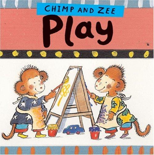 Cover for Chimp and Zee Play (Chimp and Zee)