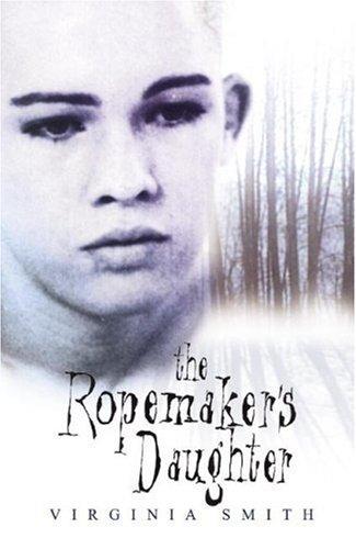 Cover for The Ropemaker's Daughter