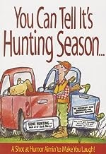 Cover for You can tell it's hunting season ...