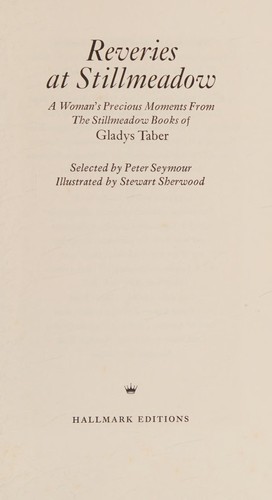 Cover for Reveries at Stillmeadow; a woman's precious moments from the Stillmeadow books of Gladys Taber.