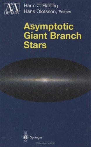 Cover for Asymptotic Giant Branch Stars (Astronomy and Astrophysics Library)