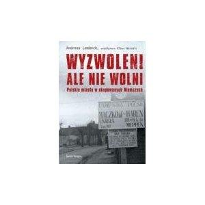Cover for Wyzwoleni ale nie wolni