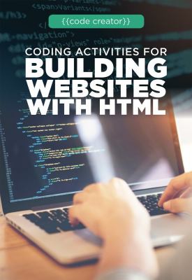 Cover for Coding Activities for Building Websites with HTML