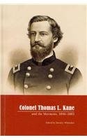 Cover for Colonel Thomas L. Kane and the Mormons, 1846-1883
