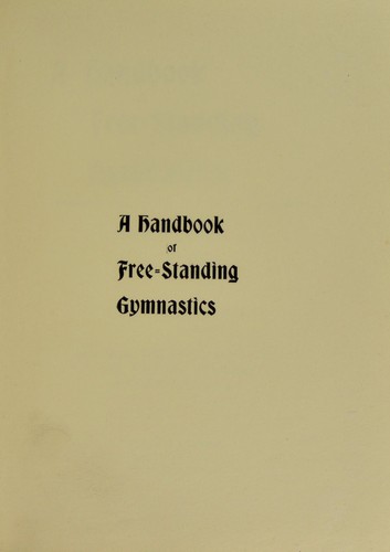 Cover for A handbook of free-standing gymnastics ...