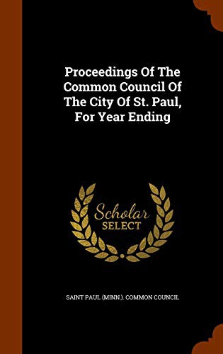 Cover for Proceedings Of The Common Council Of The City Of St. Paul, For Year Ending