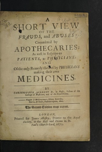 Cover for A short view of the frauds, and abuses committed by apothecaries; as well in relation to patients, as physicians: and of the only remedy thereof by physicians making their own medicines ...