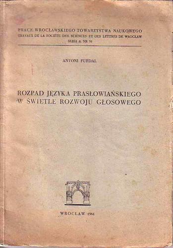 Cover for Rozpad języka prasłowiańskiego w świetle rozwoju głosowego.