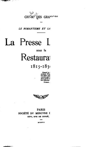 Cover for Le Romantisme et la critique. La presse littéraire sous la restauration ...