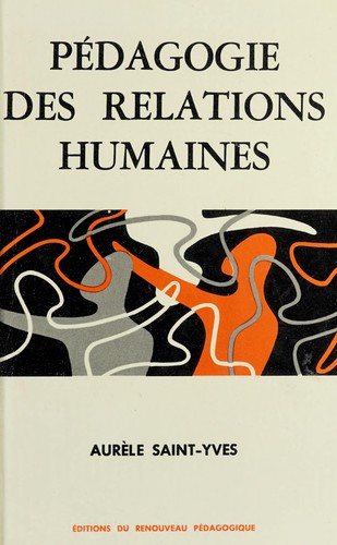 Cover for Pedagogie des relations humaines. --