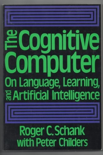 Cover for The cognitive computer on language, learning  and artificial intelligence