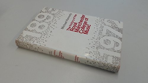 Cover for The history of the Royal Manchester College of Music, 1893-1972.