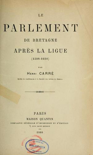 Cover for Le parlement de Bretagne après la Ligue (1598-1610)