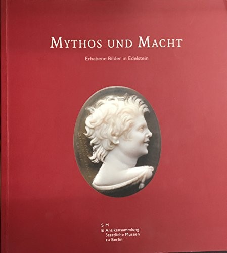 Cover for Mythos und Macht Erhabene Bilder in Edelstein