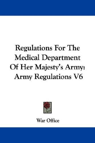 Cover for Regulations For The Medical Department Of Her Majesty's Army