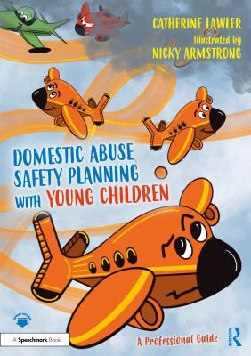 Cover for Domestic Abuse Safety Planning with Young Children