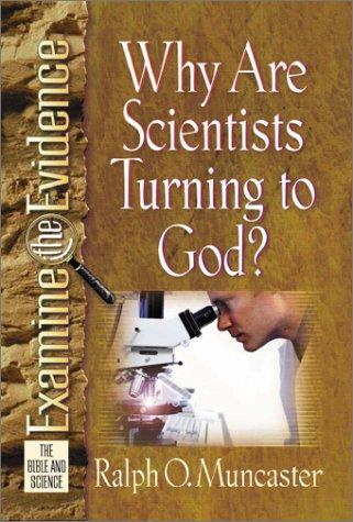 Cover for Why Are Scientists Turning to God? (Examine the Evidence®)