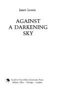 Cover for Against a darkening sky