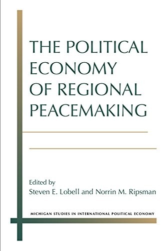 Cover for The Political Economy of Regional Peacemaking