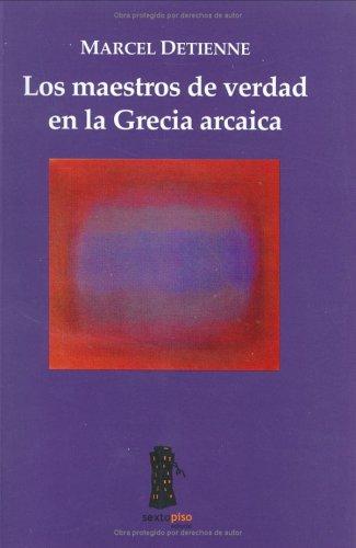 Cover for Los maestros de verdad en la Grecia arcaica