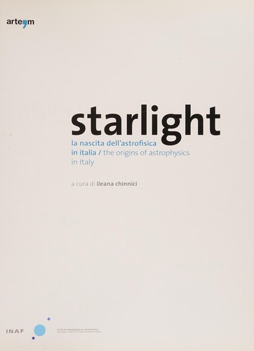 Cover for Starlight. La nascita dell'astrofisica in Italia. Ediz. italiana e inglese