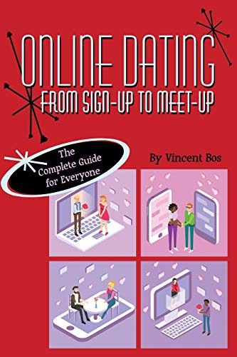 Cover for Online Dating From Sign-Up To Meet-Up