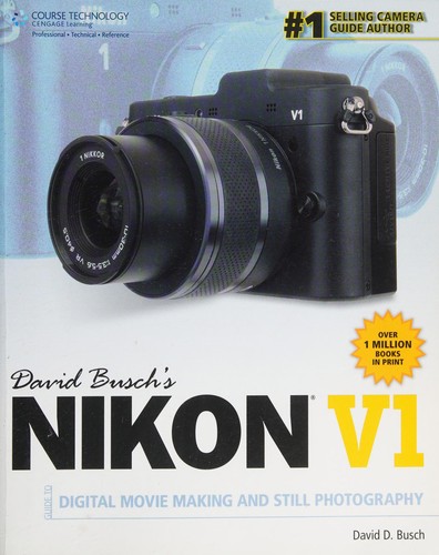 Cover for David Busch's Nikon V1 guide to digital movie making and still photography