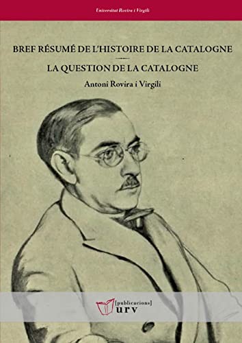 Cover for Bref résumé de l'histoire de la Catalogne / La question de la Catalogne
