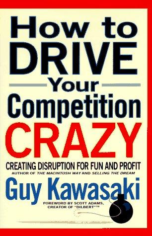 Cover for How to drive your competition crazy