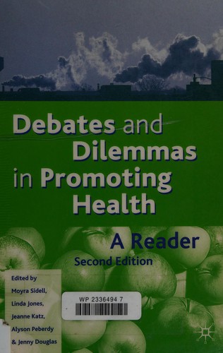 Cover for Debates and dilemmas in promoting health
