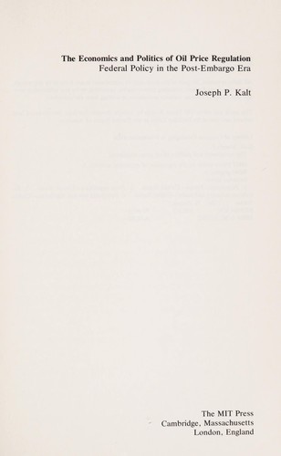 Cover for The Economics and Politics of Oil Price Regulation