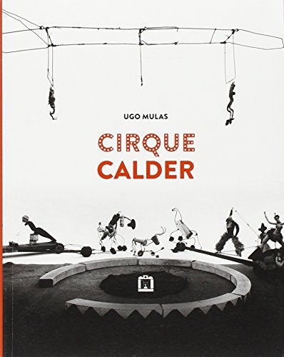 Cover for Cirque Calder - Ugo Mulas