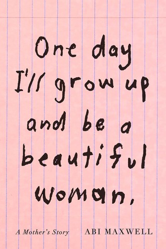 Cover for One Day I'll Grow Up and Be a Beautiful Woman