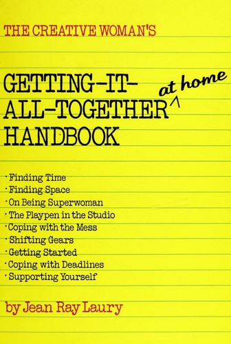 Cover for The Creative Woman's Getting-It-All-Together Handbook