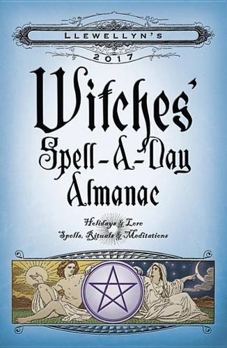 Cover for Llewellyn's 2017 Witches' Spell-A-Day Almanac