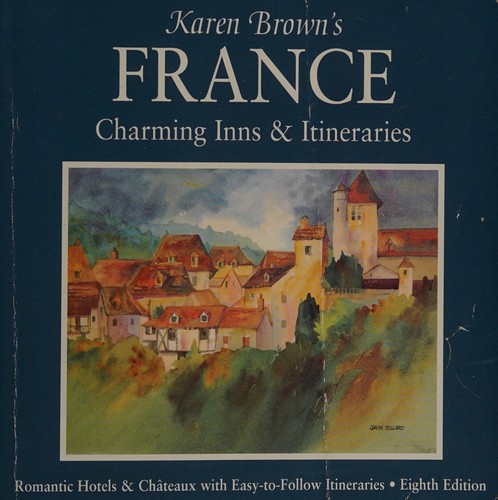 Cover for Karen Brown's France Charming Inns & Itineraries (Serial)