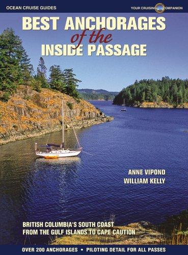 Cover for Best Anchorages of the Inside Passage: British Columbia's South Coast from the Gulf Islands to Cape Caution (Best Anchorages of the Inside Passage: British Columbia's South Co)