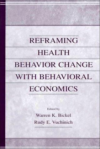 Cover for Reframing Health Behavior Change With Behavioral Economics